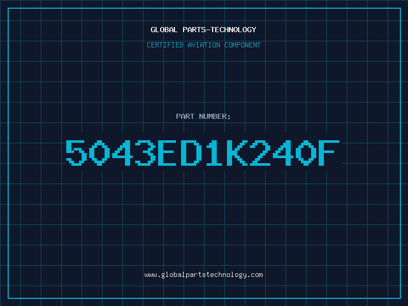 Aviation Part 5043ED1K240F