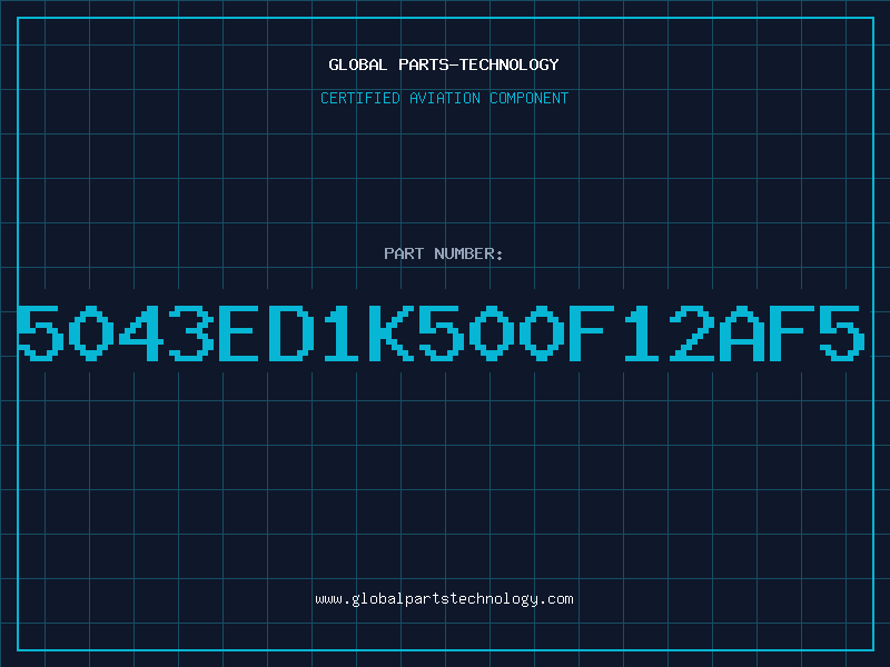 Aviation Part 5043ED1K500F12AF5