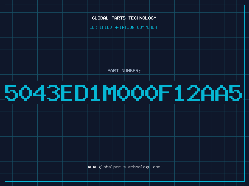 Aviation Part 5043ED1M000F12AA5