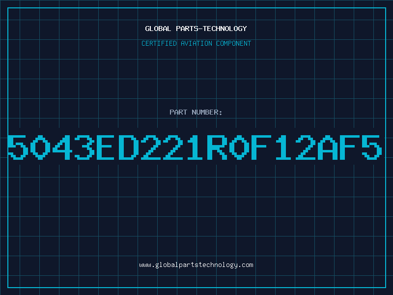 Aviation Part 5043ED221R0F12AF5
