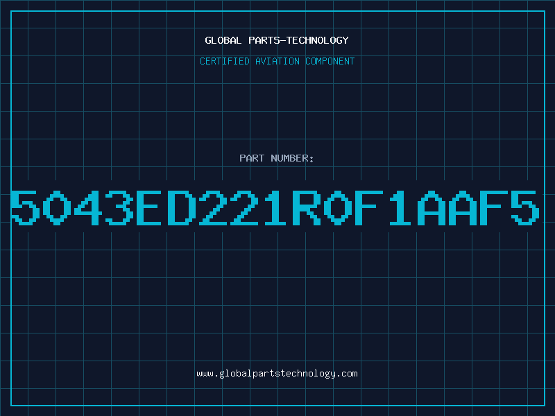 Aviation Part 5043ED221R0F1AAF5