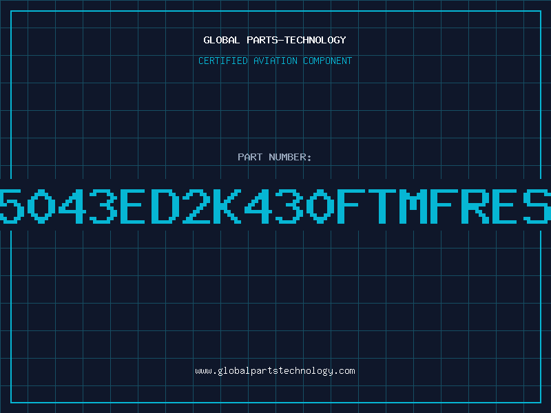 Aviation Part 5043ED2K430FTMFRES