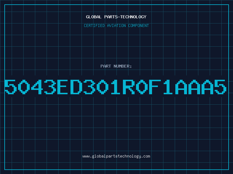 Aviation Part 5043ED301R0F1AAA5