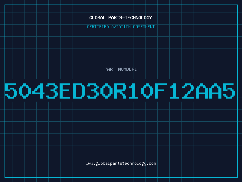 Aviation Part 5043ED30R10F12AA5