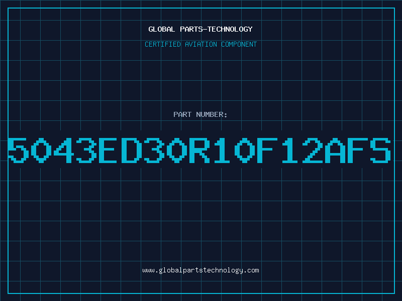 Aviation Part 5043ED30R10F12AFS