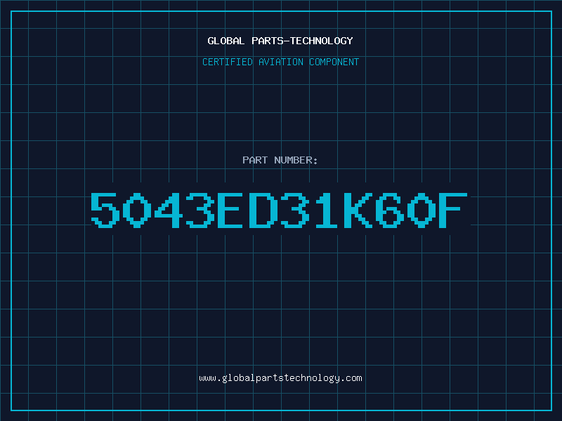 Aviation Part 5043ED31K60F