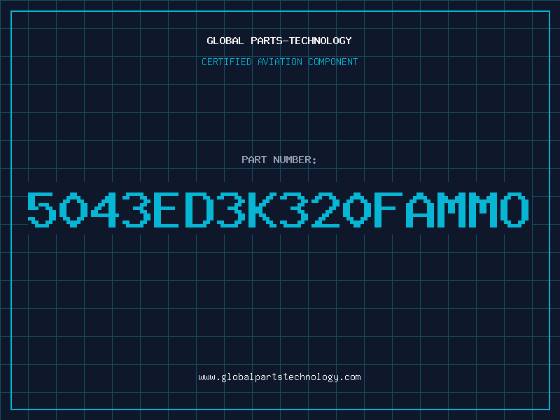 Aviation Part 5043ED3K320FAMMO