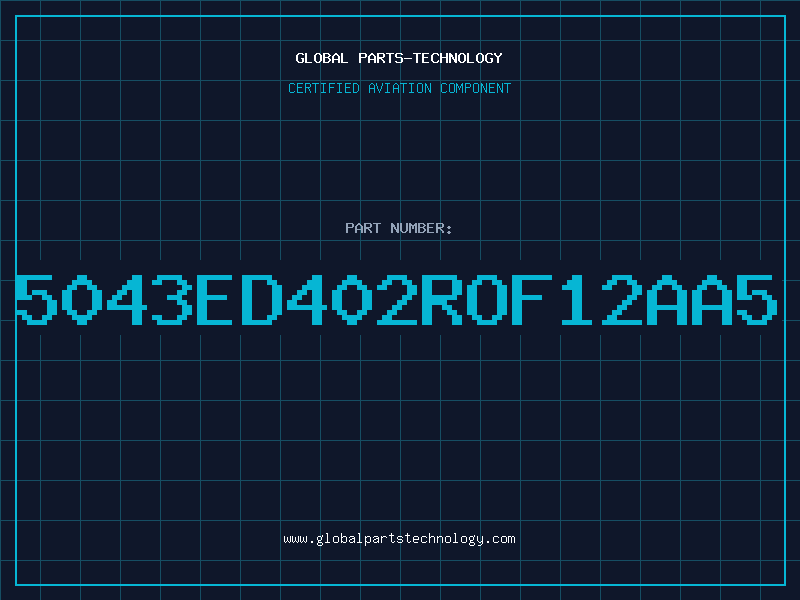 Aviation Part 5043ED402ROF12AA5