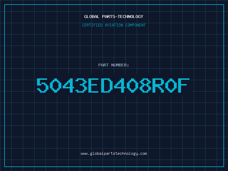 Aviation Part 5043ED408R0F