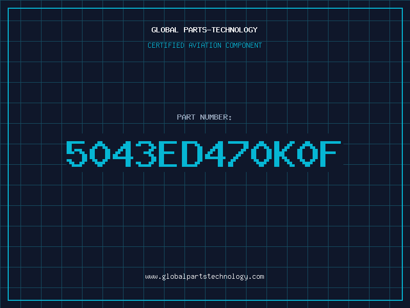 Aviation Part 5043ED470K0F
