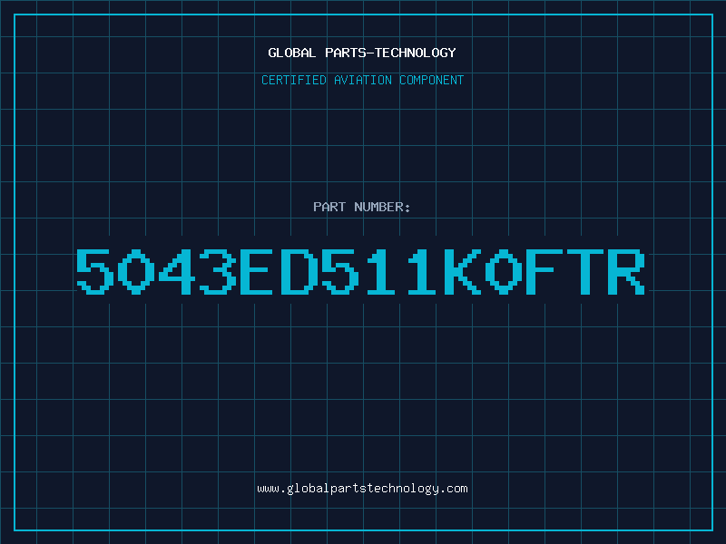 Aviation Part 5043ED511K0FTR