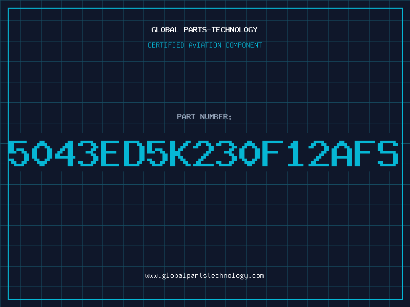 Aviation Part 5043ED5K230F12AFS
