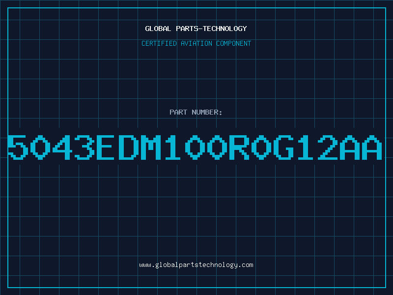 Aviation Part 5043EDM100R0G12AA