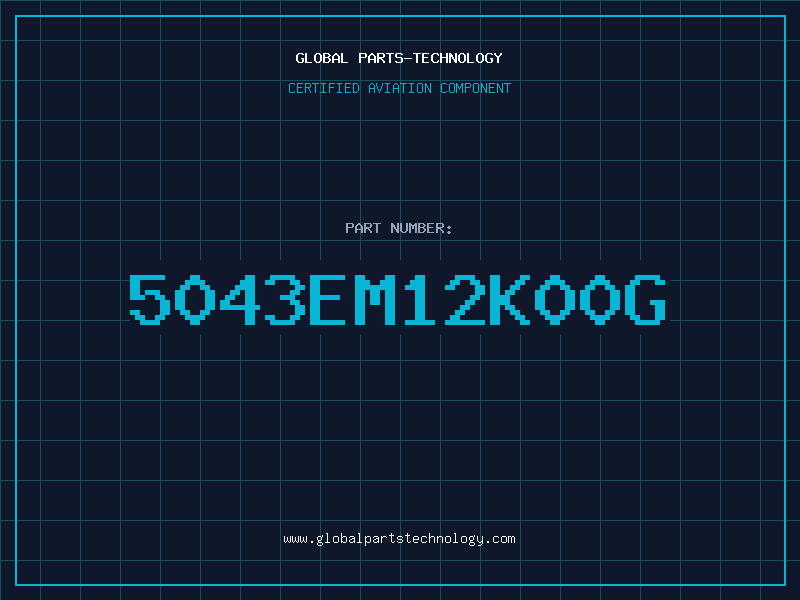 Aviation Part 5043EM12K00G