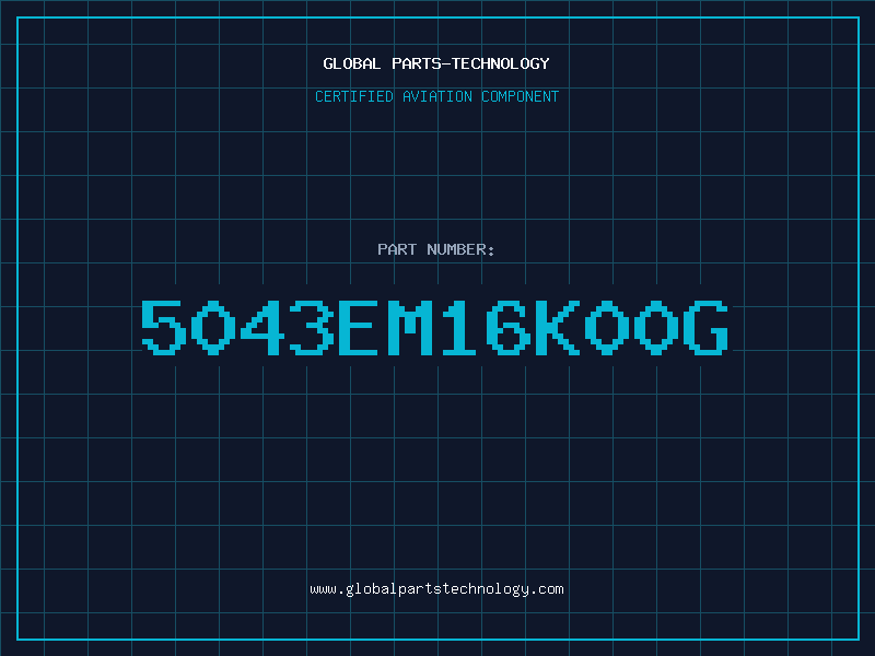 Aviation Part 5043EM16K00G