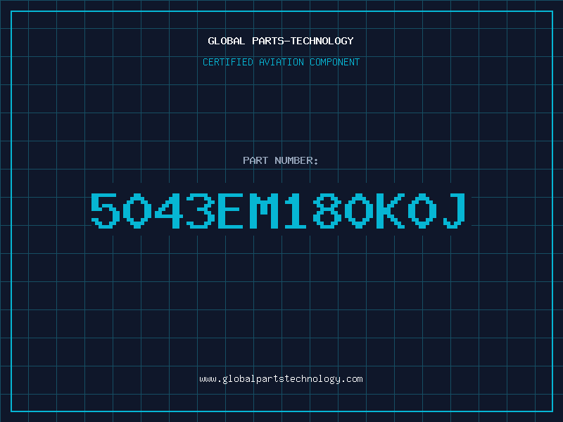 Aviation Part 5043EM180K0J