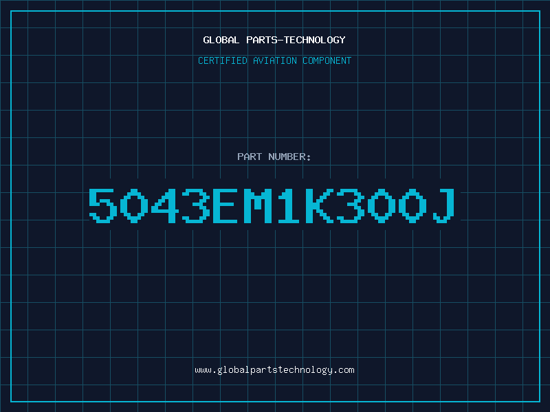 Aviation Part 5043EM1K300J