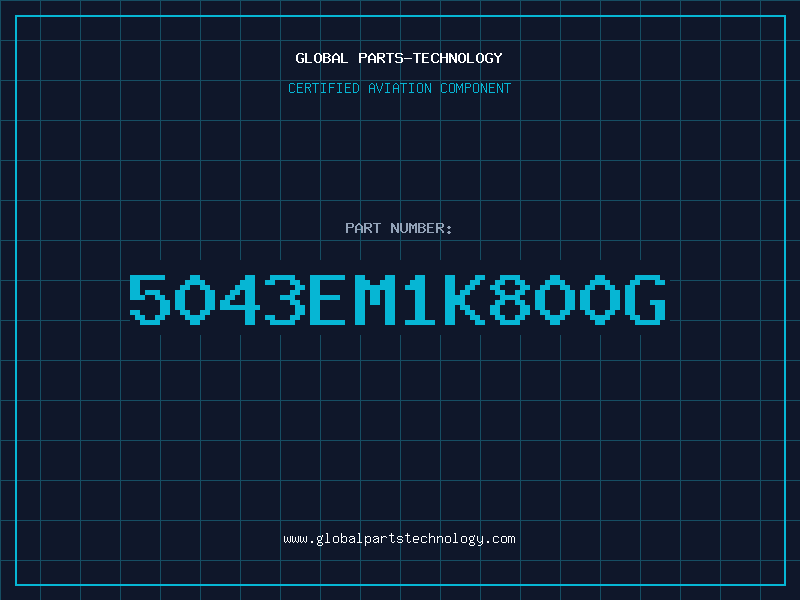 Aviation Part 5043EM1K800G