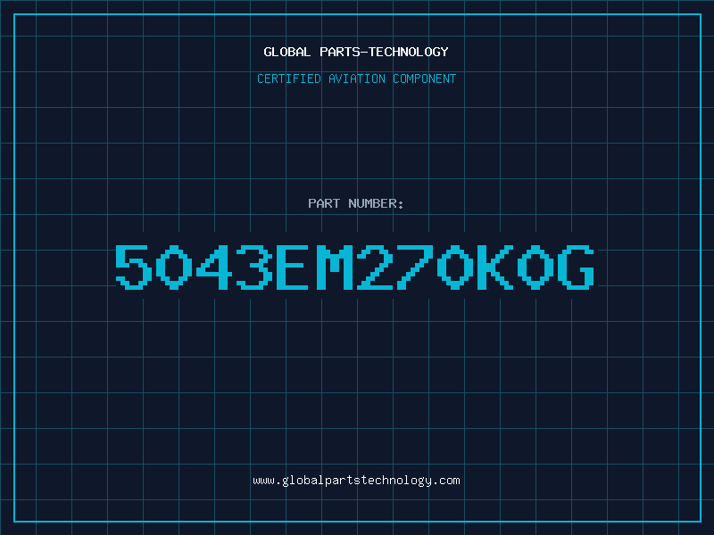 Aviation Part 5043EM270K0G