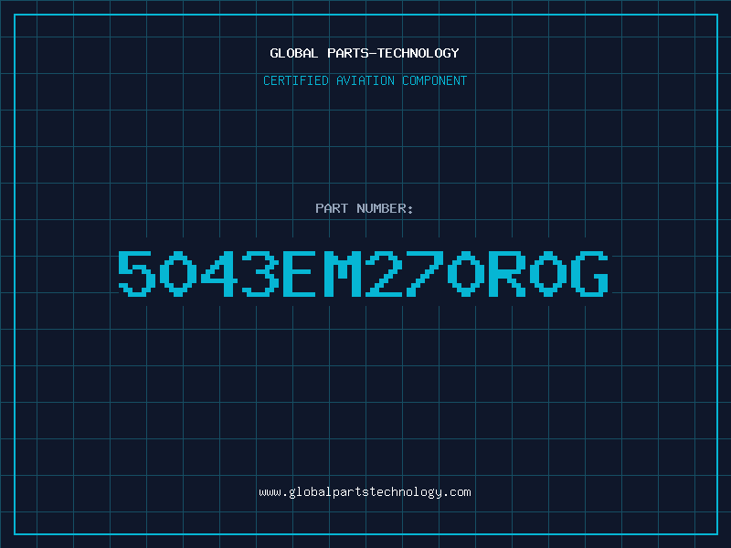 Aviation Part 5043EM270R0G