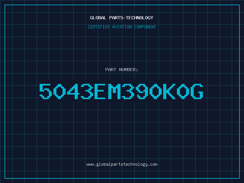 Aviation Part 5043EM390K0G