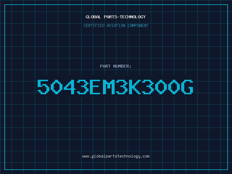 Aviation Part 5043EM3K300G