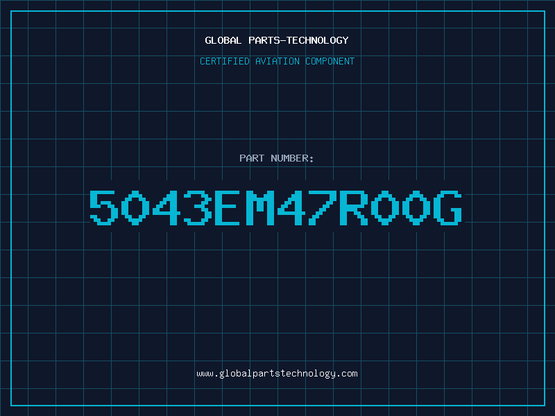 Aviation Part 5043EM47R00G