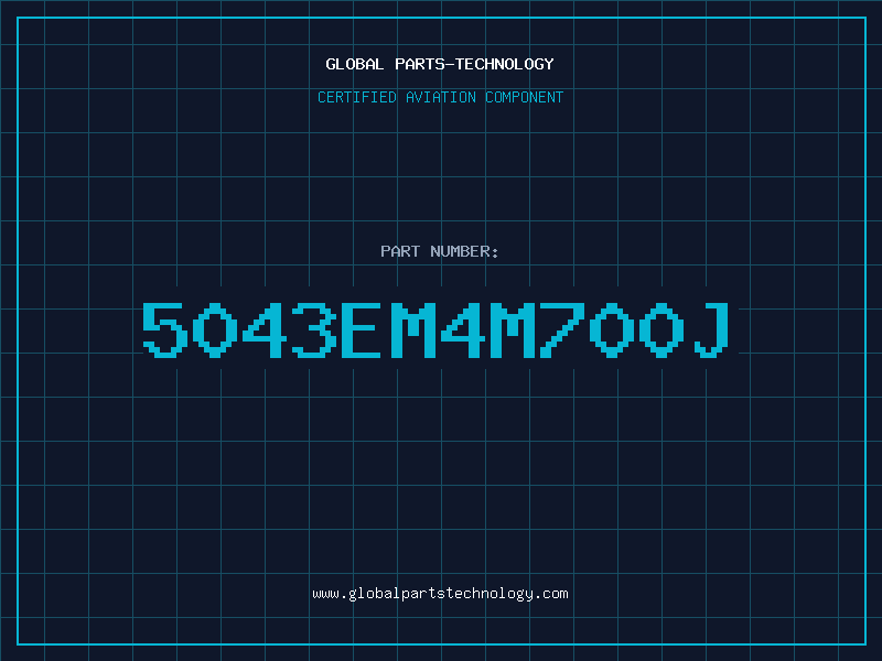 Aviation Part 5043EM4M700J