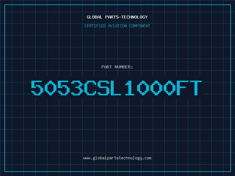 Aviation Part 5053CSL1000FT