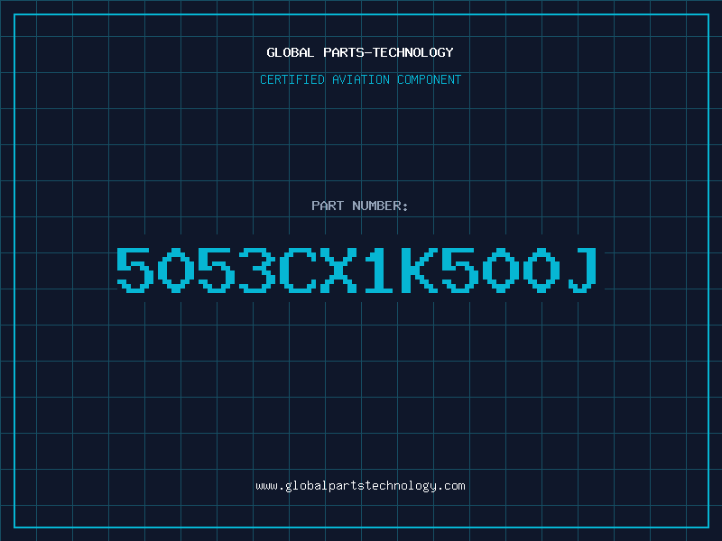 Aviation Part 5053CX1K500J