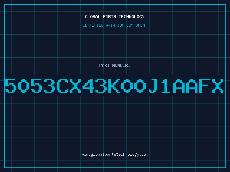 Aviation Part 5053CX43K00J1AAFX
