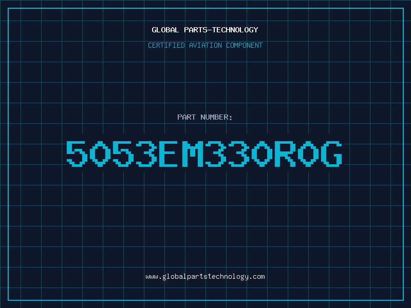 Aviation Part 5053EM330R0G