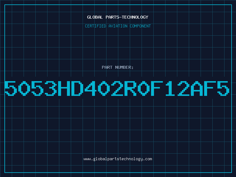 Aviation Part 5053HD402R0F12AF5