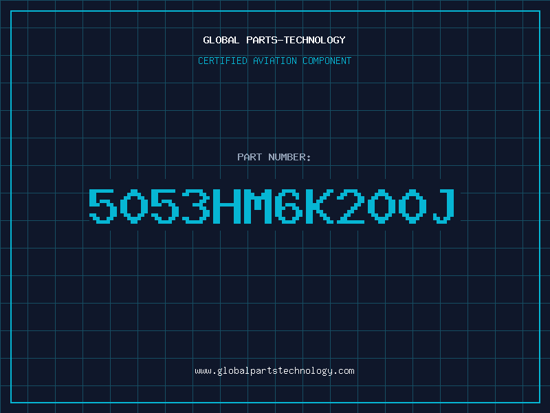 Aviation Part 5053HM6K200J