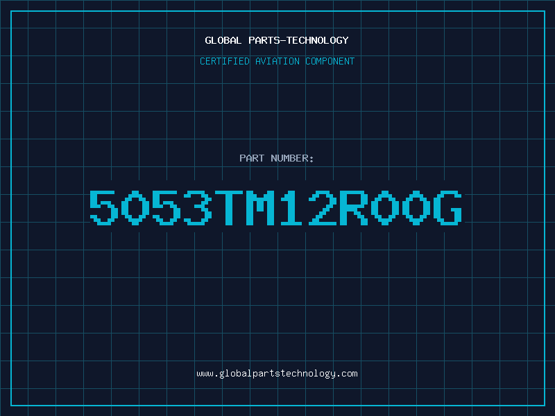 Aviation Part 5053TM12R00G