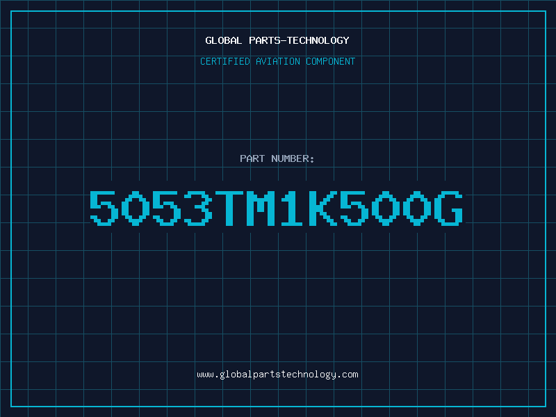 Aviation Part 5053TM1K500G