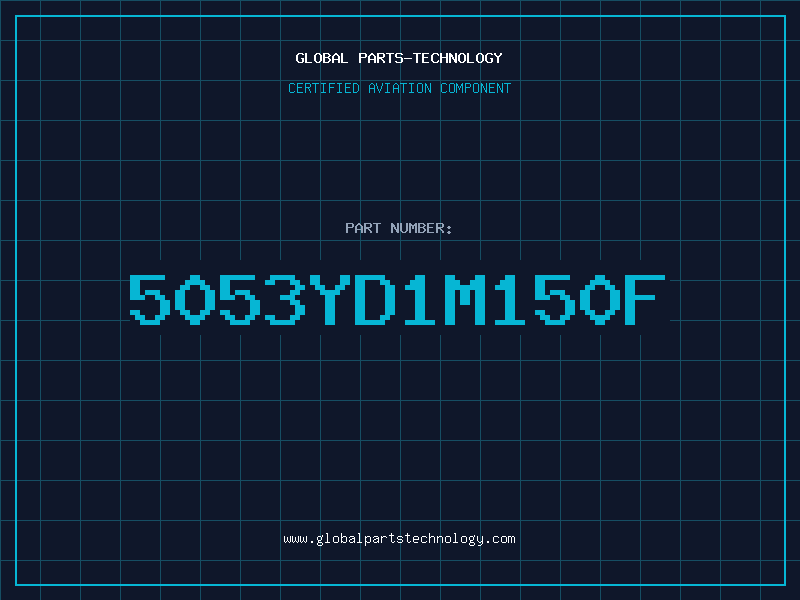 Aviation Part 5053YD1M150F