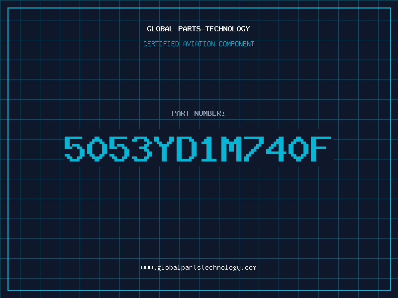 Aviation Part 5053YD1M740F