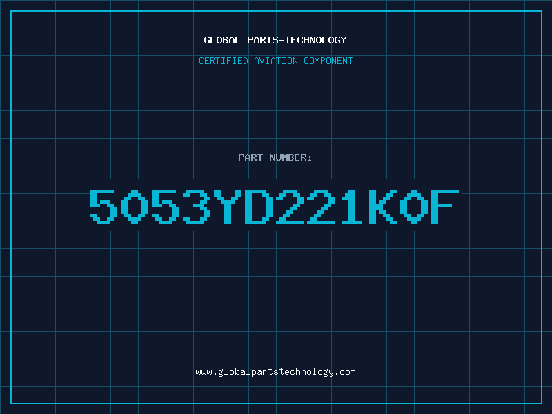 Aviation Part 5053YD221K0F