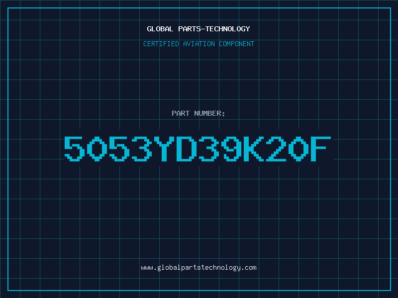 Aviation Part 5053YD39K20F