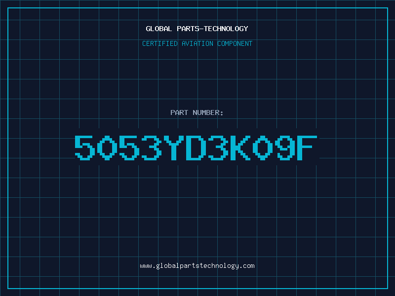 Aviation Part 5053YD3K09F
