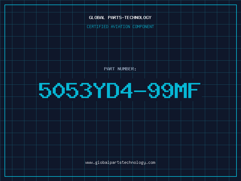 Aviation Part 5053YD4-99MF