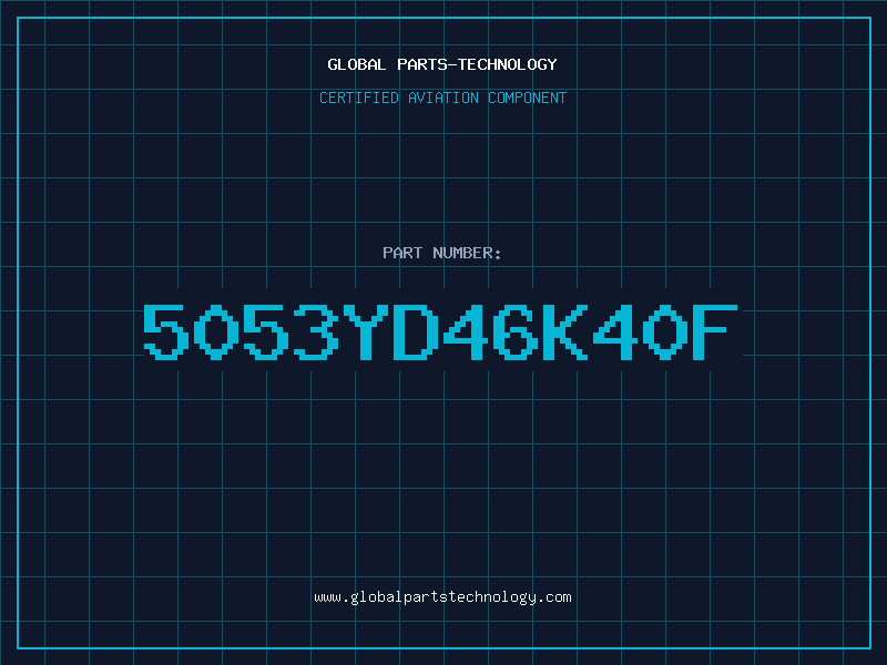 Aviation Part 5053YD46K40F