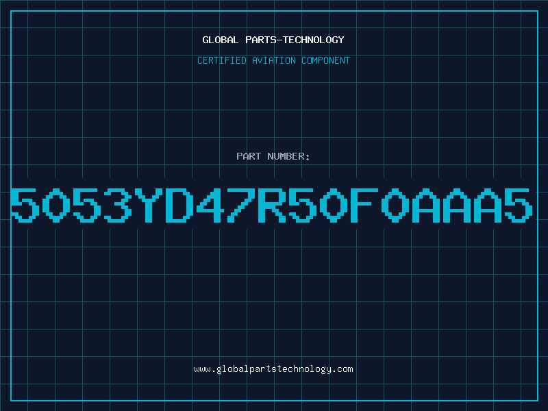 Aviation Part 5053YD47R50F0AAA5