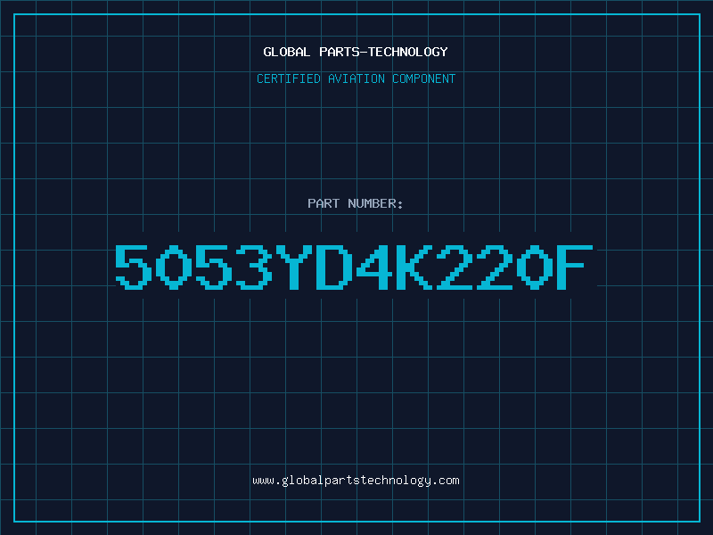 Aviation Part 5053YD4K220F