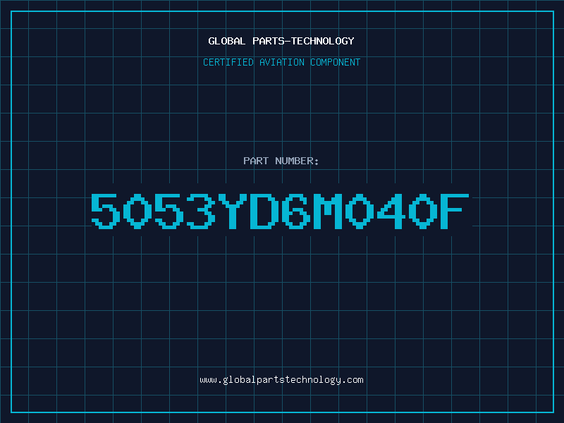 Aviation Part 5053YD6M040F