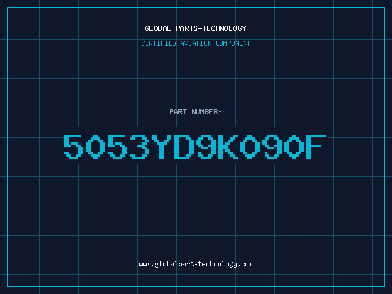 Aviation Part 5053YD9K090F