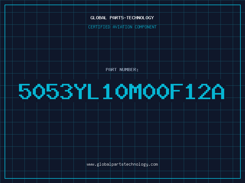 Aviation Part 5053YL10M00F12A