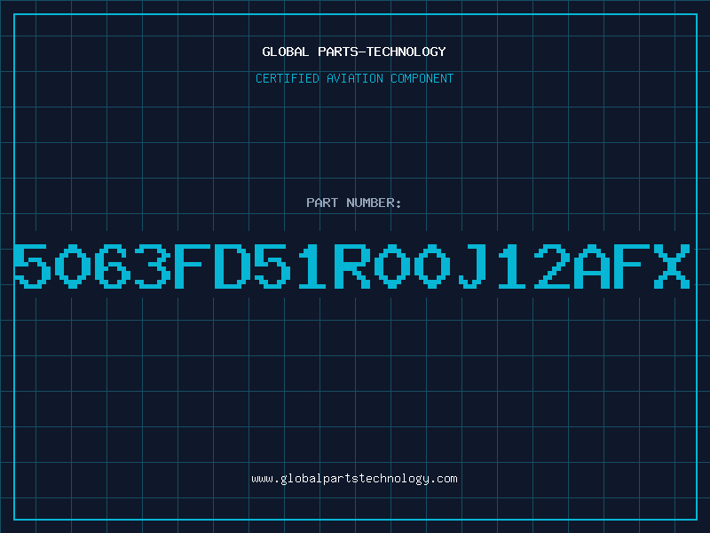 Aviation Part 5063FD51R00J12AFX