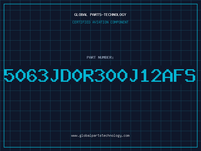 Aviation Part 5063JD0R300J12AFS